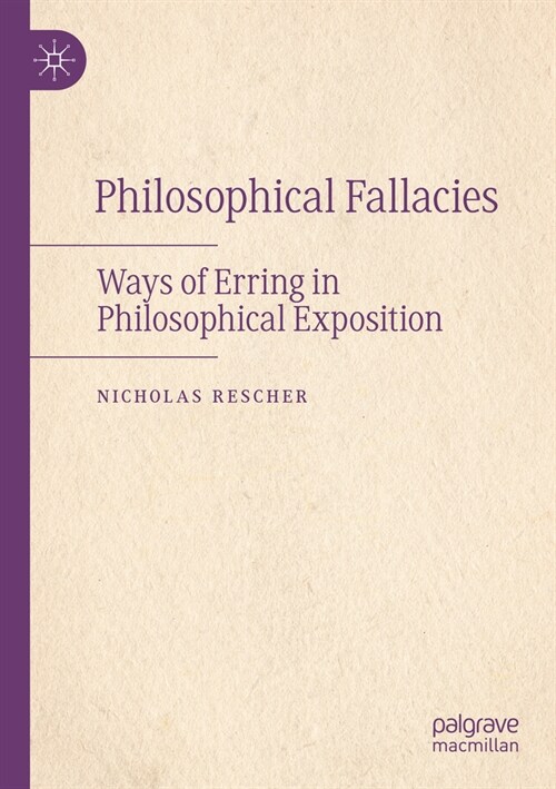 Philosophical Fallacies: Ways of Erring in Philosophical Exposition (Paperback, 2022)