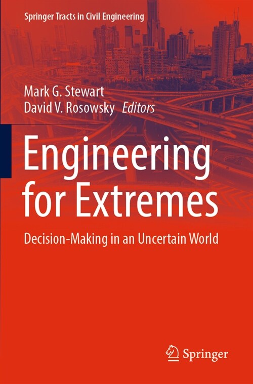 Engineering for Extremes: Decision-Making in an Uncertain World (Paperback, 2022)