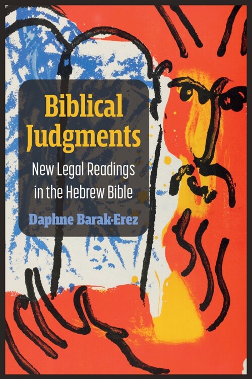 Biblical Judgments: New Legal Readings in the Hebrew Bible (Hardcover)
