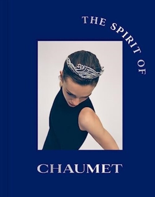 The Spirit of Chaumet (Hardcover)