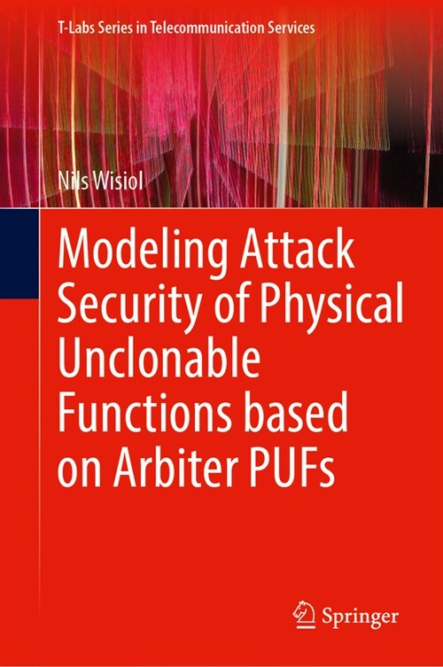 Modeling Attack Security of Physical Unclonable Functions Based on Arbiter Pufs (Hardcover, 2023)