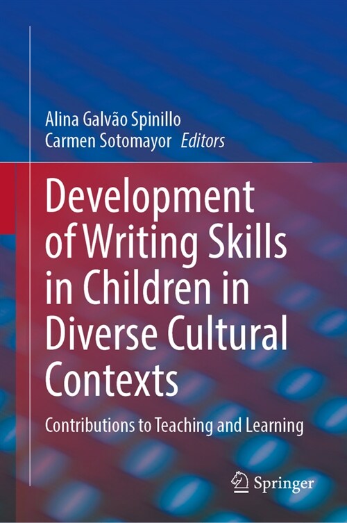 Development of Writing Skills in Children in Diverse Cultural Contexts: Contributions to Teaching and Learning (Hardcover, 2023)