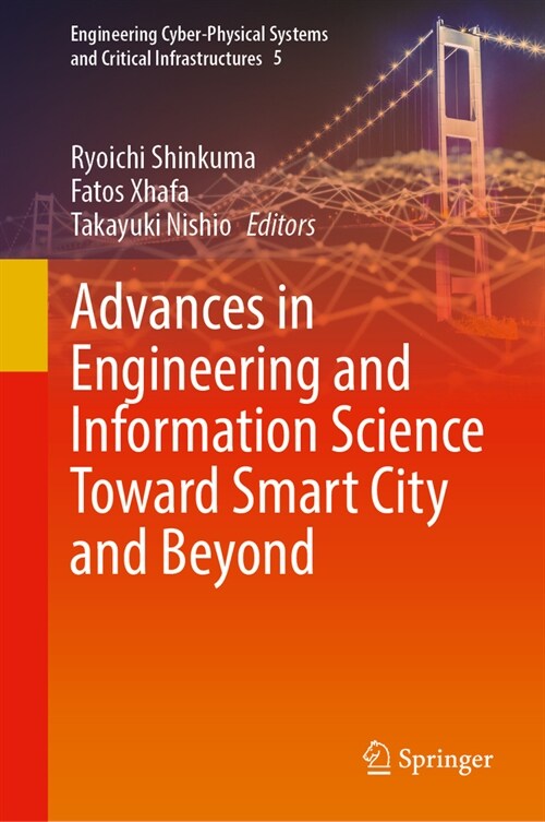 Advances in Engineering and Information Science Toward Smart City and Beyond (Hardcover, 2023)