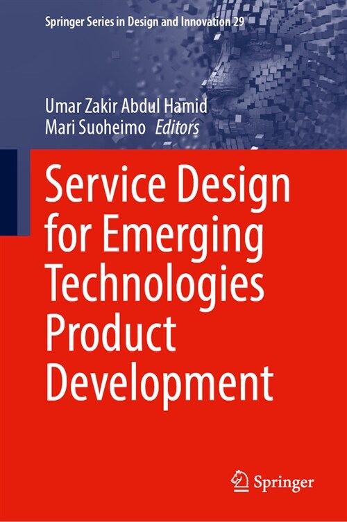 Service Design for Emerging Technologies Product Development: Bridging the Interdisciplinary Knowledge Gap (Hardcover, 2023)
