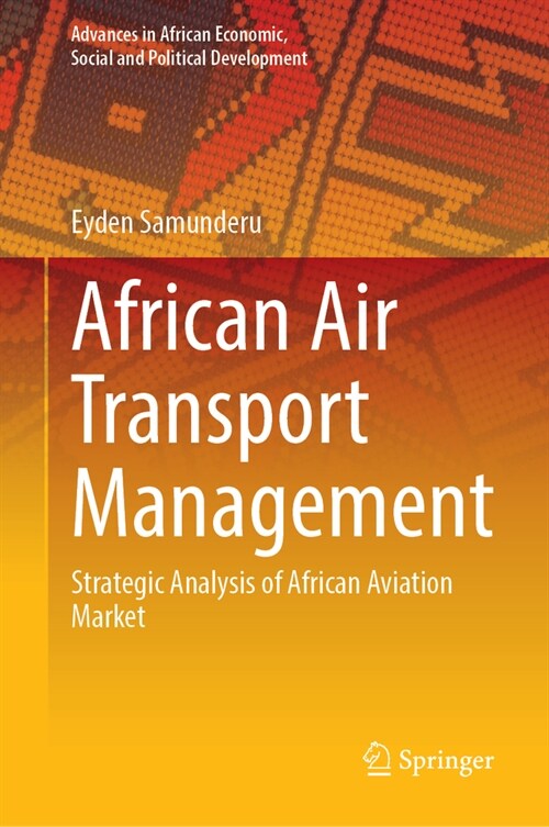 African Air Transport Management: Strategic Analysis of African Aviation Market (Hardcover, 2023)