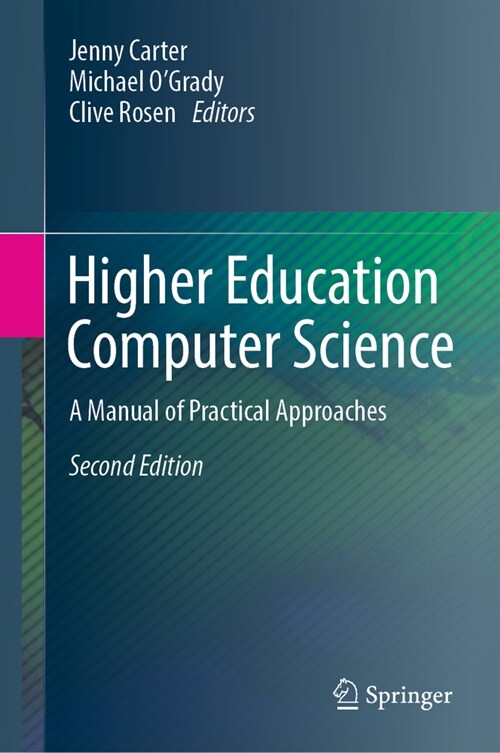 Higher Education Computer Science: A Manual of Practical Approaches (Hardcover, 2, 2023)
