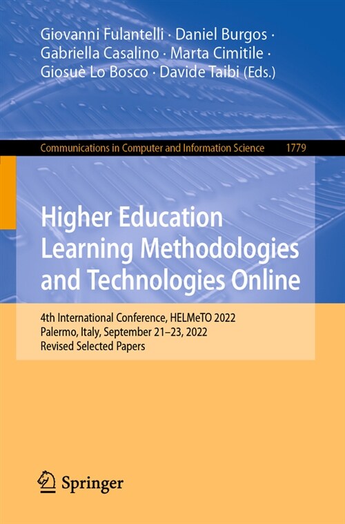 Higher Education Learning Methodologies and Technologies Online: 4th International Conference, Helmeto 2022, Palermo, Italy, September 21-23, 2022, Re (Paperback, 2023)