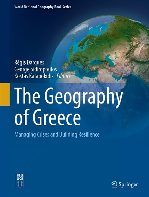 The Geography of Greece: Managing Crises and Building Resilience (Hardcover, 2024)