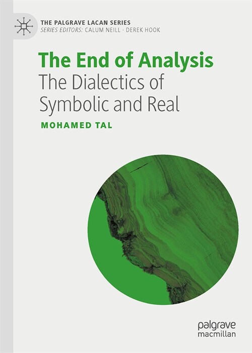 The End of Analysis: The Dialectics of Symbolic and Real (Hardcover, 2023)