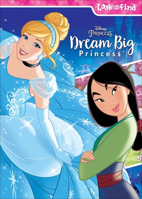 Disney Princess Dream Big Princess: Look and Find (Library Binding)