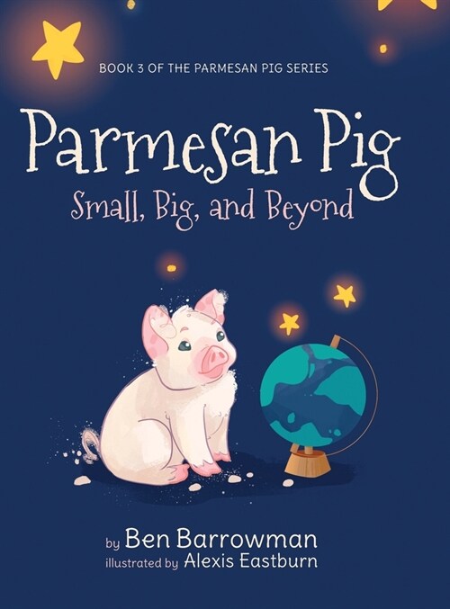 Parmesan Pig: Small, Big, and Beyond (Hardcover)
