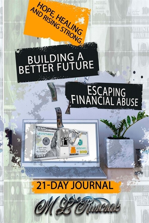 Building a Better Future: Escaping Financial Abuse 21-day Journal (Paperback)