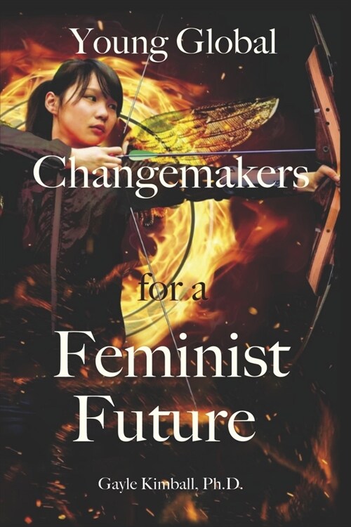 Young Global Changemakers for a Feminist Future (Paperback)