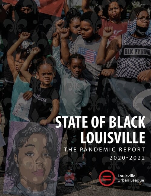 2022 State of Black Louisville: The Pandemic Report (Paperback)