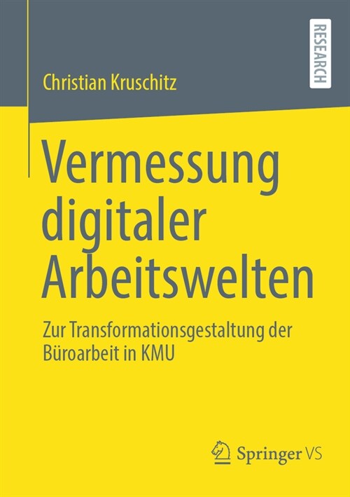 Vermessung Digitaler Arbeitswelten: Zur Transformationsgestaltung Der B?oarbeit in Kmu (Paperback, 1. Aufl. 2023)