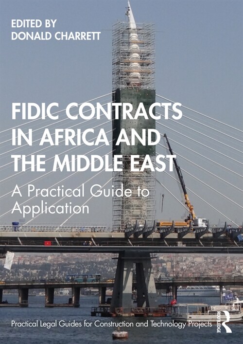 FIDIC Contracts in Africa and the Middle East : A Practical Guide to Application (Hardcover)