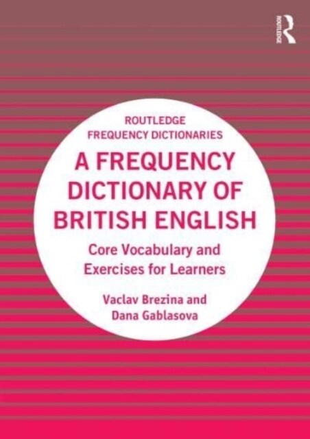 A Frequency Dictionary of British English : Core Vocabulary and Exercises for Learners (Paperback)