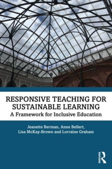 Responsive Teaching for Sustainable Learning : A framework for inclusive education (Paperback)