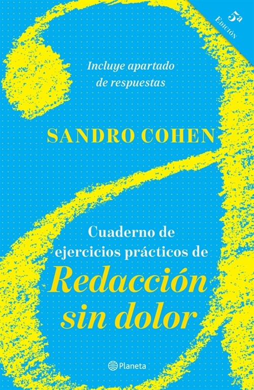 Cuaderno de Ejercicios Pr?ticos de Redacci? Sin Dolor: (Quinta Edici?) (Paperback)