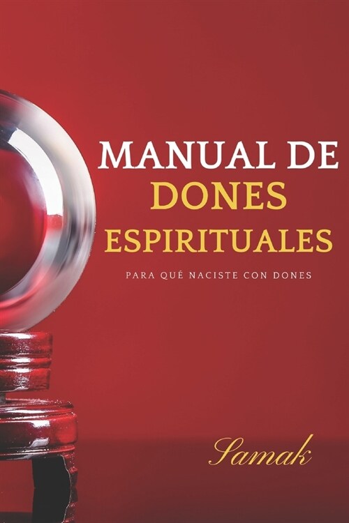 Manual de Dones Espirituales: Para qu?naciste con dones (Paperback)