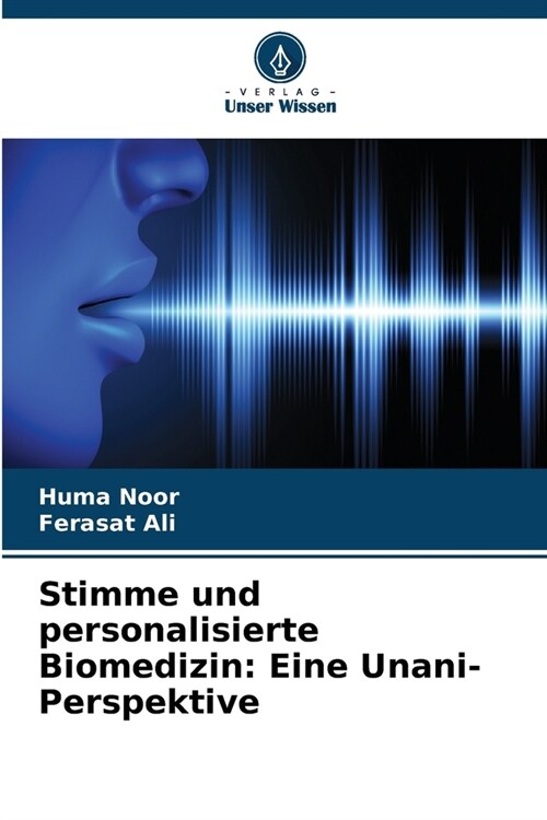 Stimme und personalisierte Biomedizin: Eine Unani-Perspektive (Paperback)