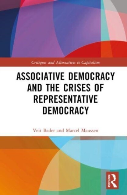 Associative Democracy and the Crises of Representative Democracies (Hardcover)