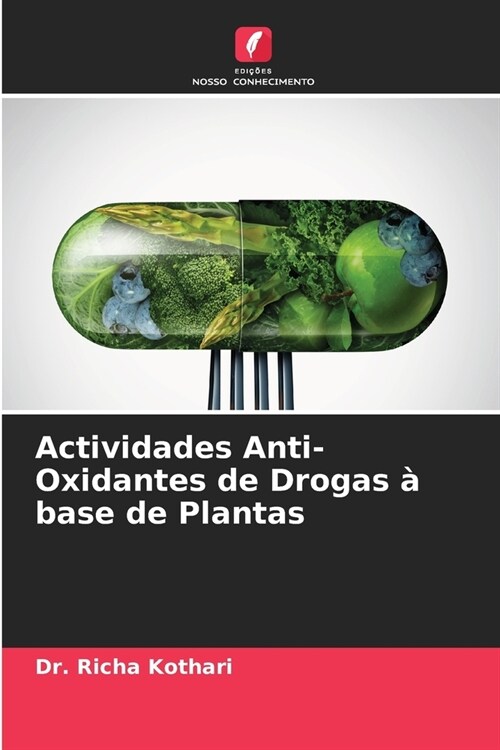 Actividades Anti-Oxidantes de Drogas ?base de Plantas (Paperback)