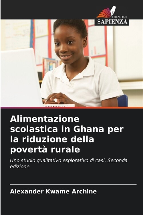 Alimentazione scolastica in Ghana per la riduzione della povert?rurale (Paperback)
