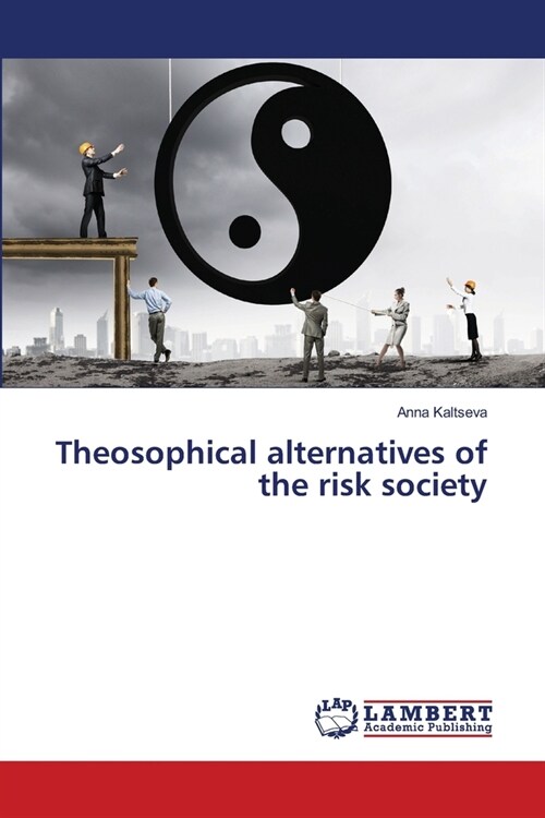 Theosophical alternatives of the risk society (Paperback)