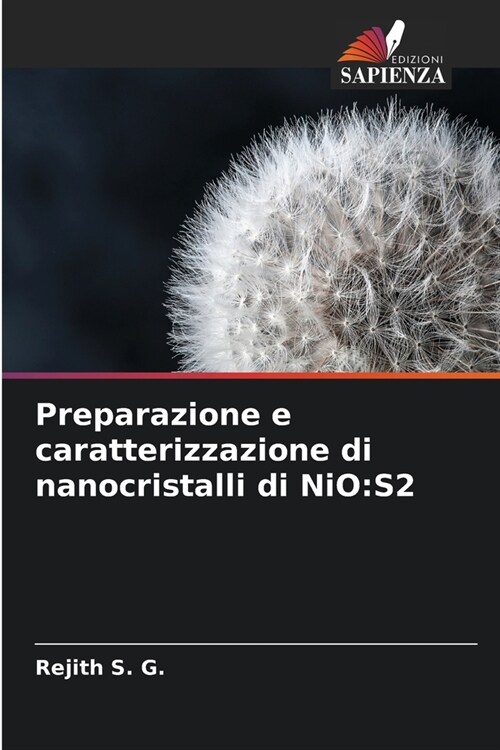 Preparazione e caratterizzazione di nanocristalli di NiO: S2 (Paperback)