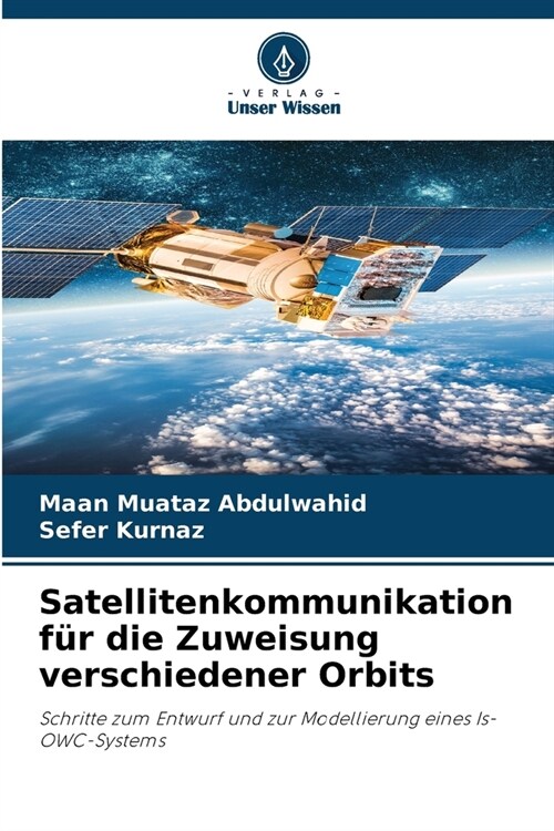 Satellitenkommunikation f? die Zuweisung verschiedener Orbits (Paperback)