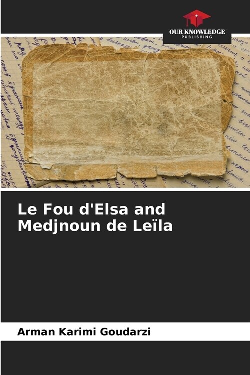 Le Fou dElsa and Medjnoun de Le?a (Paperback)