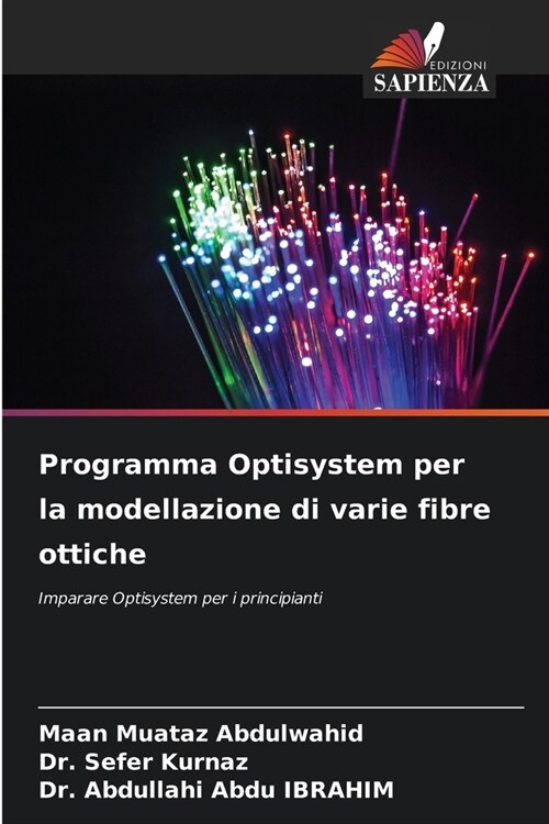 Programma Optisystem per la modellazione di varie fibre ottiche (Paperback)