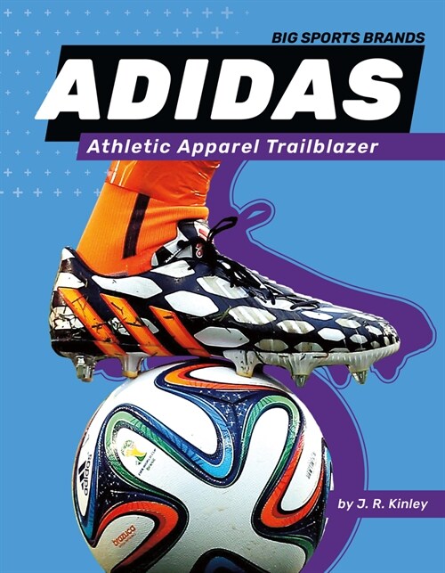 Adidas: Athletic Apparel Trailblazer: Athletic Apparel Trailblazer (Library Binding)