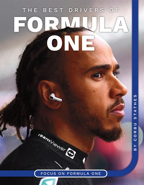 The Best Drivers of Formula One (Library Binding)