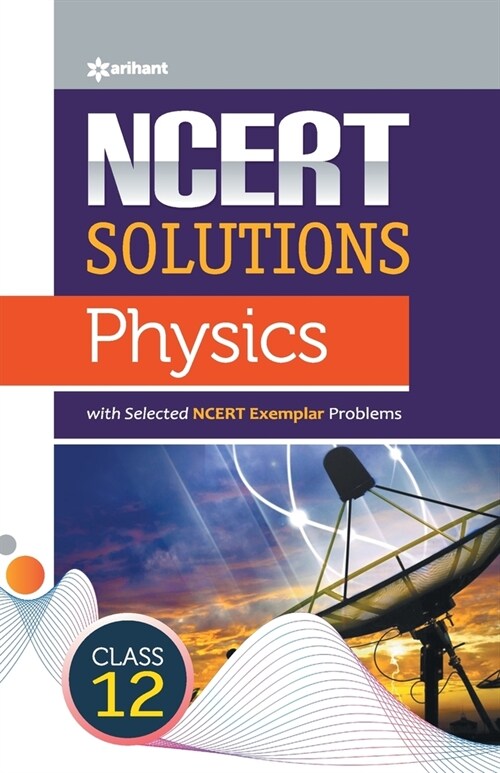 NCERT Solutions Physics Class12th (Paperback)
