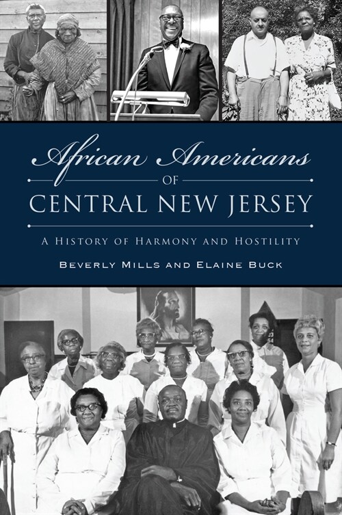 African Americans of Central New Jersey: A History of Harmony and Hostility (Paperback)