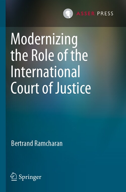 Modernizing the Role of the International Court of Justice (Paperback, 2022)