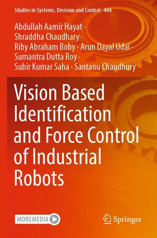 Vision Based Identification and Force Control of Industrial Robots (Paperback, 2022)