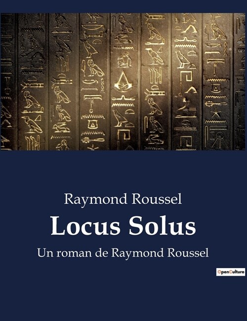 Locus Solus: Un roman de Raymond Roussel (Paperback)
