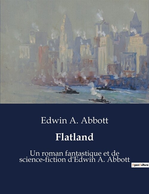 Flatland: Un roman fantastique et de science-fiction dEdwin A. Abbott (Paperback)