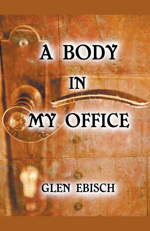 A Body in My Office (Paperback)