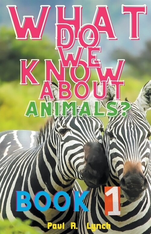 What Do We Know About Animals? (Paperback)