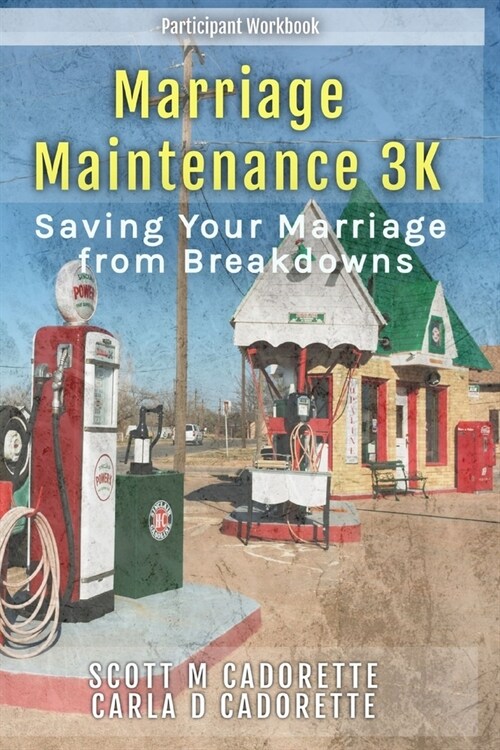 Marriage Maintenance 3K: Saving Your Marriage from Breakdowns (Paperback)