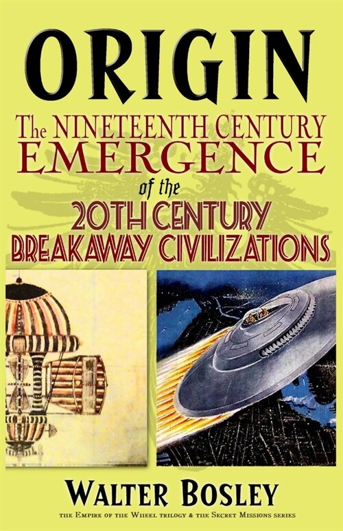 Origin: The Nineteenth Century Emergence of the 20th Century Breakaway Civilizations (Paperback)