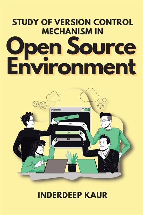 Study of Version Control Mechanism in Open Source Environment (Paperback)