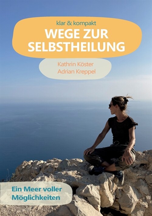 Wege zur Selbstheilung: Ein Meer voller M?lichkeiten (Paperback)