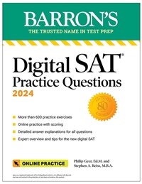Digital SAT Practice Questions 2024: More Than 600 Practice Exercises for the New Digital SAT + Tips + Online Practice (Paperback)