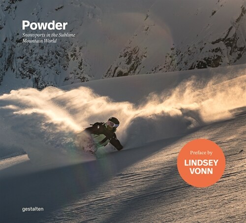 Powder: Snowsports in the Sublime Mountain World (Hardcover)