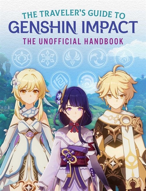 The Travelers Guide to Genshin Impact: The Unofficial Handbook (Paperback)